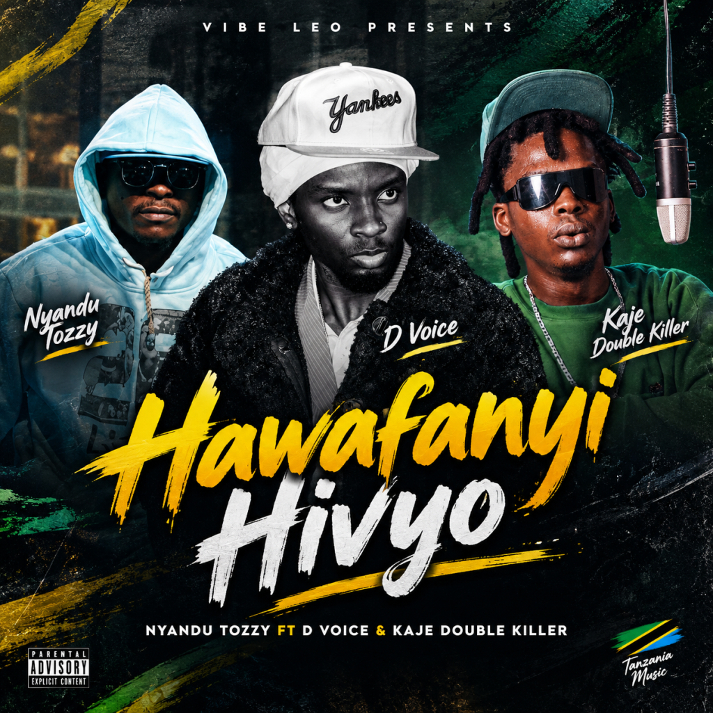 Nyandu Tozzy Ft D Voice & Kaje Double Killer - Hawafanyi Hivyo