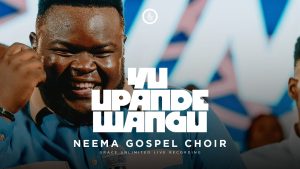 Neema Gospel Choir - Yu Upande Wangu Daddy