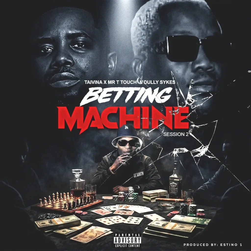 Taivina Ft Mr T Touch & Dully Sykes – Betting Machine 2