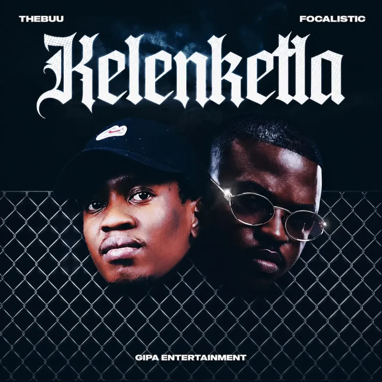 Thebuu - Kelenketla Ft Focalistic