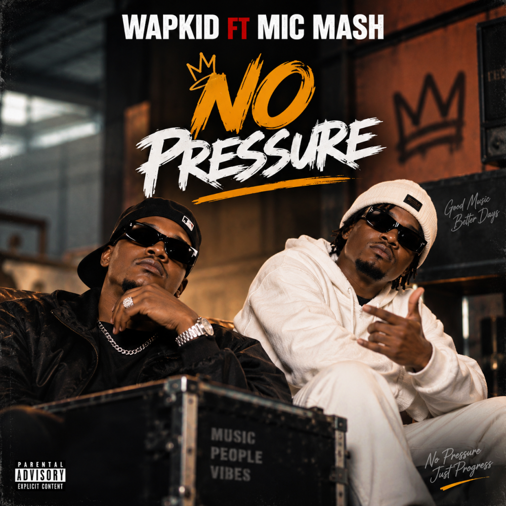 Wapkid Ft Mic Mash - No Pressure