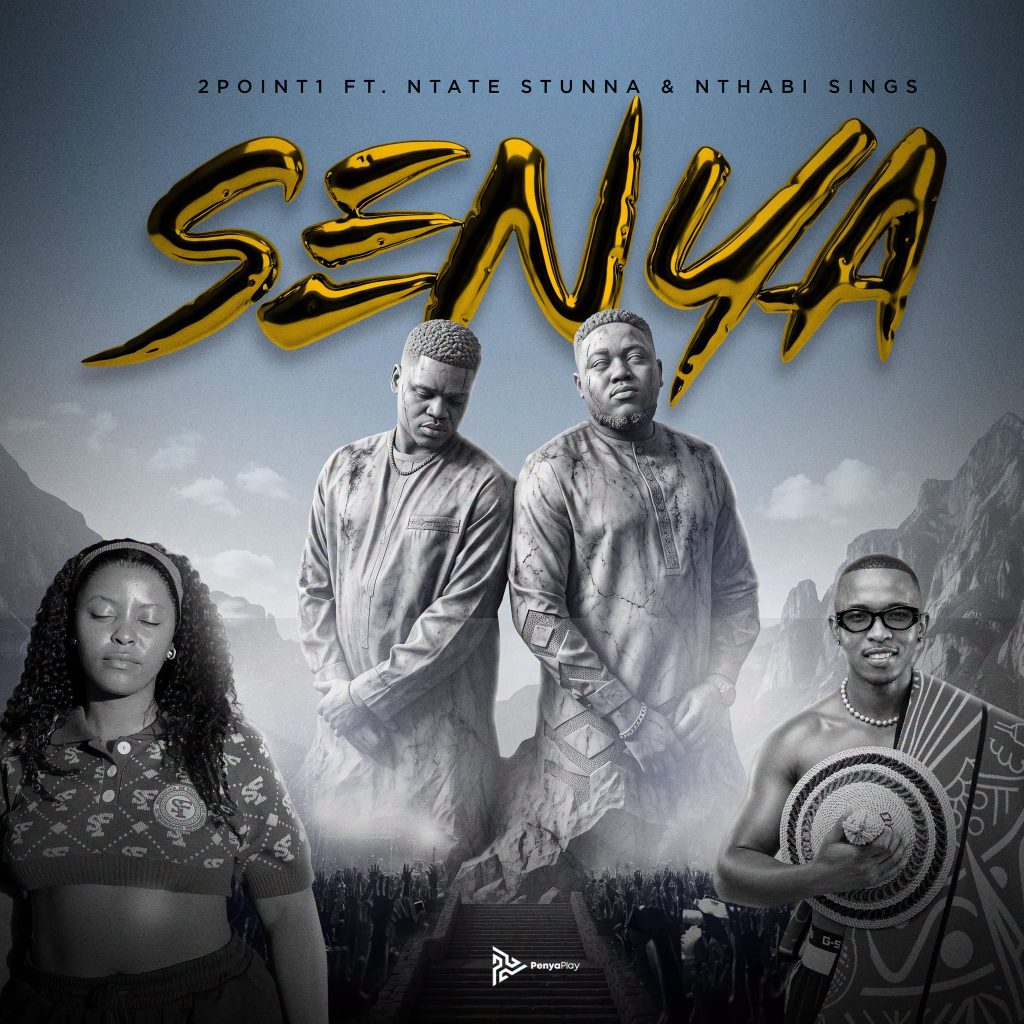 2point1 Ft Ntate Stunna & Nthabi Sings – Senya