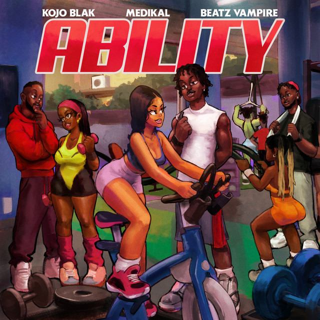 KOJO BLAK Ft Medikal & Beatzvampire – ABILITY