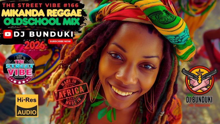DJ Bunduki – The Street Vibe 166 Mikanda Reggae Old School 2026 Mix