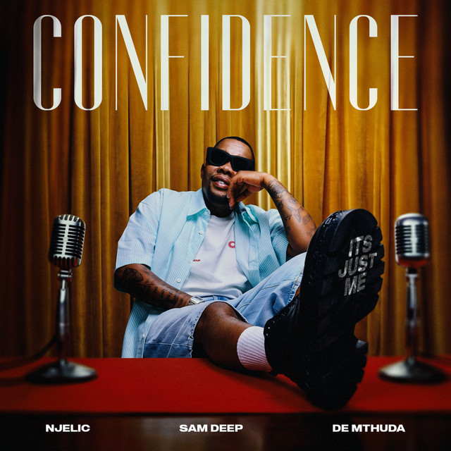 Njelic Ft Sam Deep & De Mthuda – Confidence