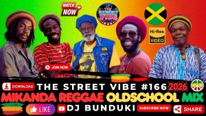 DJ BUNDUKI – THE STREET VIBE #166 MIXTAPE
