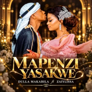 Dulla Makabila Ft Zaiylissa - Mapenzi Yasakwe