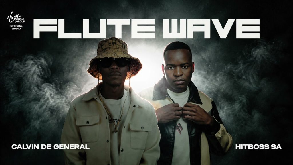 Calvin De General Ft Hitboss SA – Flute Wave