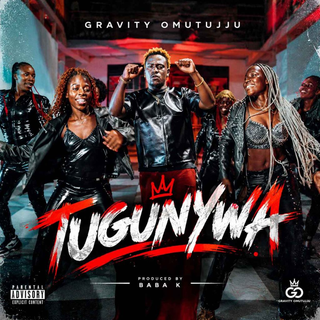 Gravity Omutujju – Tugunywa