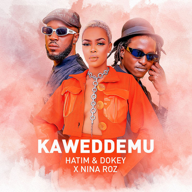 Hatim And Dokey Ft Nina Roz - Kaweddemu