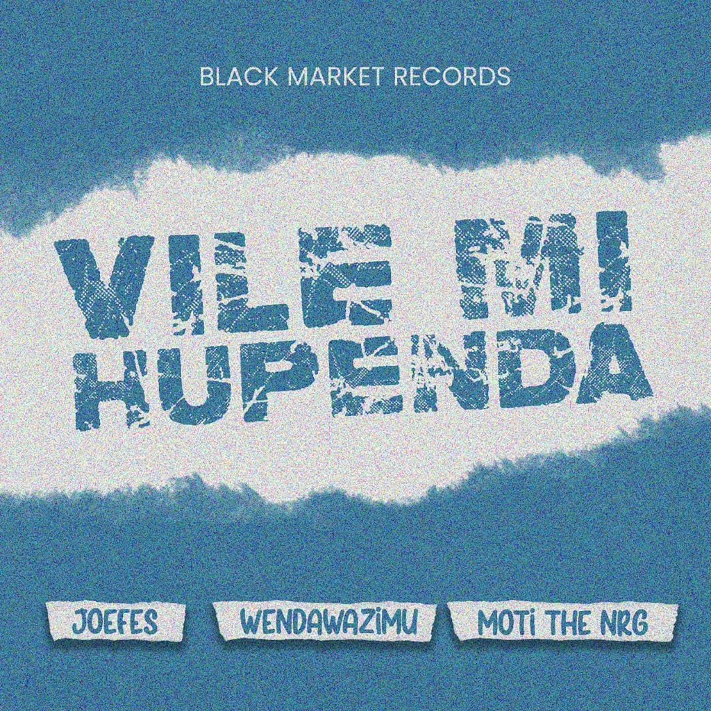 Joefes Ft Wenda Wazimu & Moti The NRG – Vile Mi Hupenda