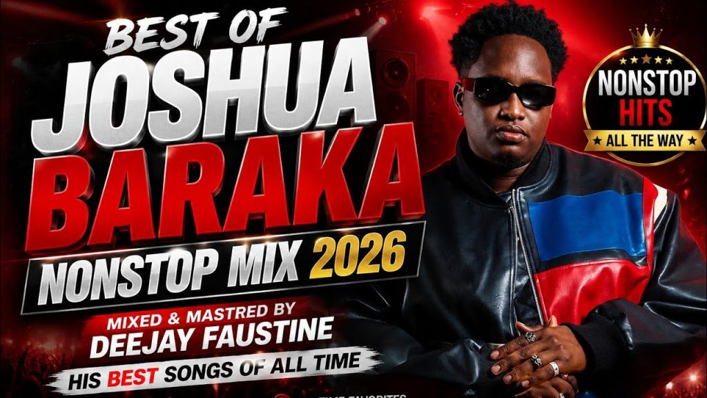 Best of Joshua Baraka Nonstop Mix 2026 – DJ Faustine