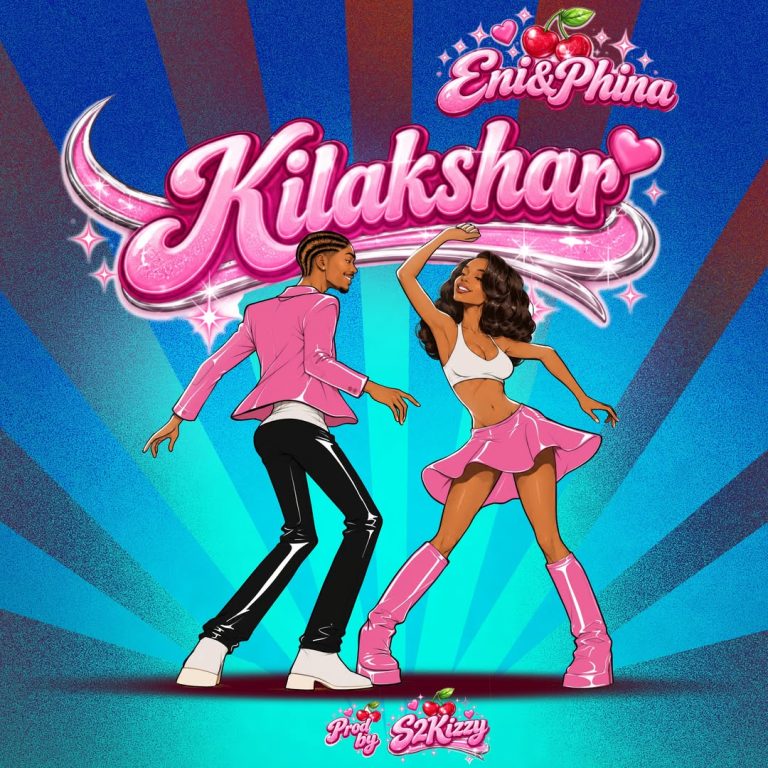 Eni & Phina – Kilakshar