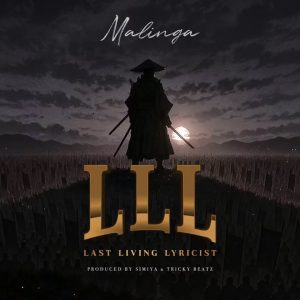Malinga – Last Living Lyricist LLL (Freestyle)