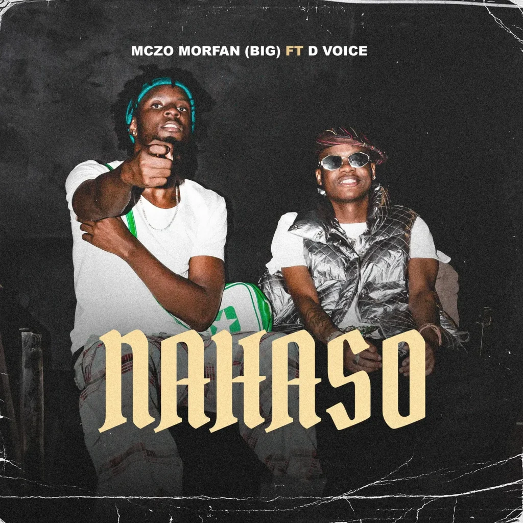 Mczo Morfan Ft D Voice - Nahaso