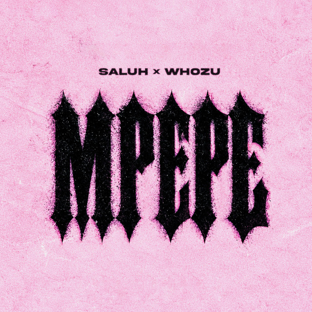 Saluh Ft Whozu – Mpepe