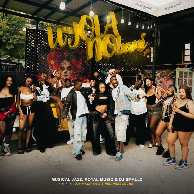 Musical Jazz, Royal MusiQ & DJ Smallz Ft Djy Mash SA & ZinedinexSguche – u'Jola Nobani