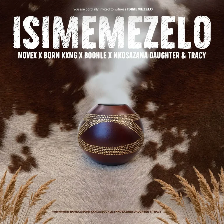Novex Ft Born Kxng, Boohle & Nkosazana Daughter – Isimemezelo