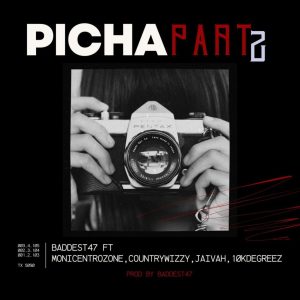 Baddest 47 Ft Moni Centrozone X Country Wizzy X Jaivah X 10K Degreez – Picha (Part 2)