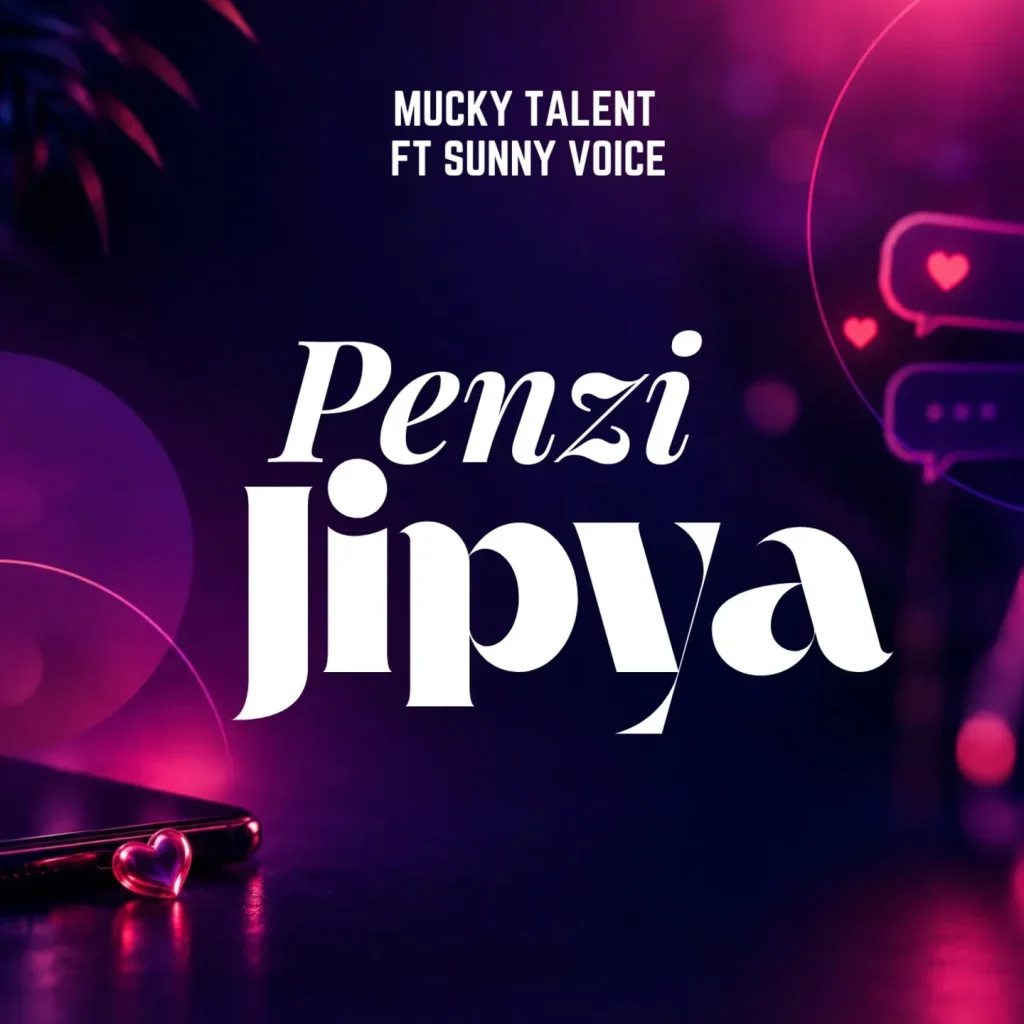 Mucky Talent Ft Sunny Voice – Penzi Jipya