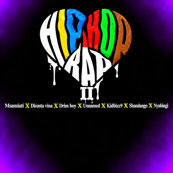 Msamiati Ft Dizasta Vina, DRIM BOY, Kidbizz99, Shamlango, Nyabingi & Unnamed - Rap Hip-hop II