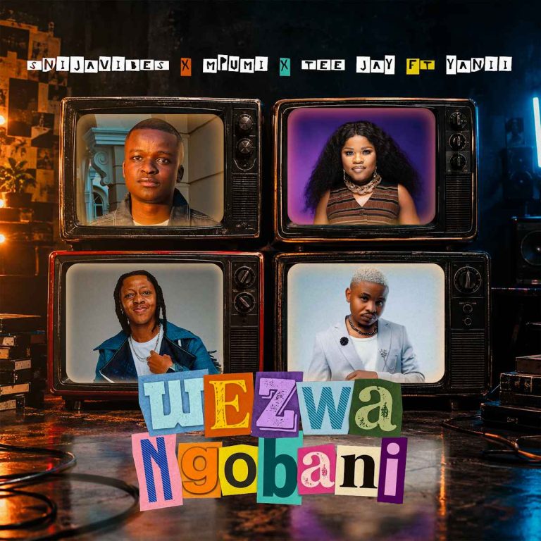 Snijavibes & Mpumi & Tee Jay Ft Yanii – Wezwa Ngobani