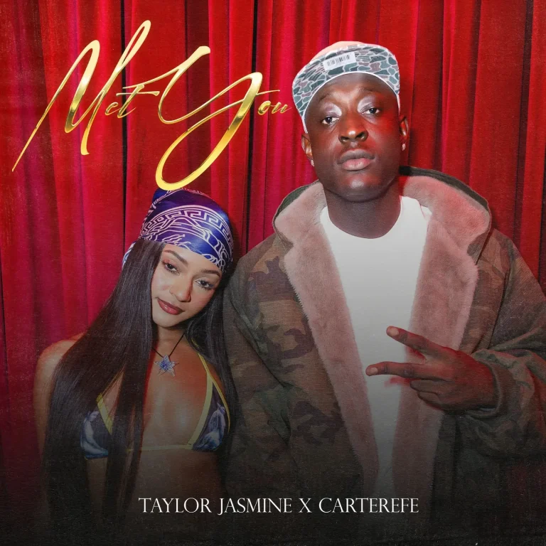 Taylor Jasmine Ft Carterefe - Met You