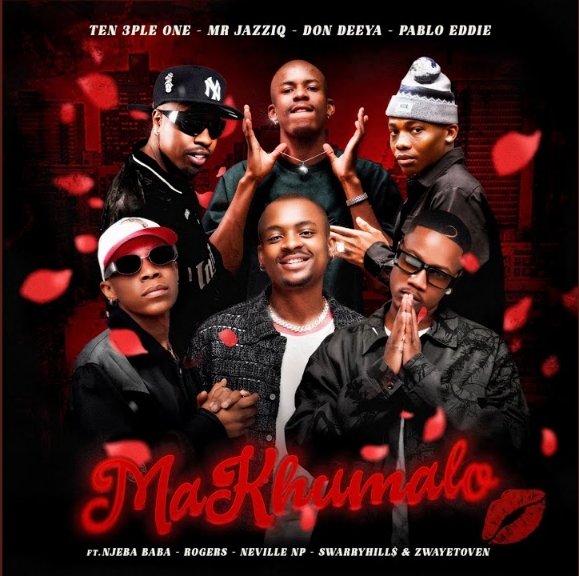 Ten 3ple One, Mr JazziQ, Don Deya, PABLOEDDIE Ft NjeBa Baba, Rogers, Neville NP, Swarryhill$ & Zwayetoven - MaKhumalo