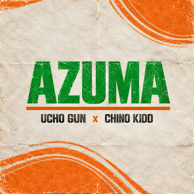 Ucho Gun Ft Chino Kidd – Azuma